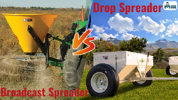 BROADCAST SPREADER Vs DROP SPREADER: Which Fertilizer Spreader is Best For You?