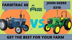 Farmtrac 60 vs. John Deere 5310- Here's Everything You Need to Know About the Differences 