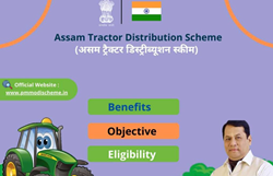 CM Tractors Distribution Yojana in Assam- Eligibility, Selection & More 
