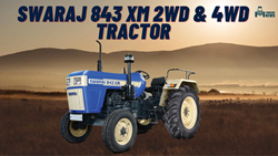 The Newly Launched Swaraj 843 XM 2WD & 4WD Tractor: Features, Specifications, & More