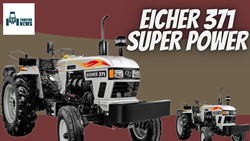 EICHER 371 SUPER POWER- 2022, Specifications, Features, & More