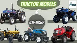 Top 7 Tractor models under 45-50 HP in India 2022
