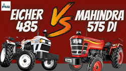 Best Tractor Models Under 45 HP- Eicher 485 Vs. Mahindra 575 DI