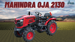 Mahindra Oja 2130 Tractor: Revolutionizing Farming with Powerful Features & Technicalities