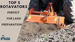 TOP 5 Rotavators for Efficient Field Preparation in the Upcoming Kharif Season