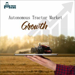 Autonomous Tractor Market - Growth, Impact of Covid-19, Trends, and Forecasts of 2022 - 2027
