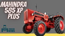 Best 50 HP Tractor In India- Mahindra 585 DI XP PLUS