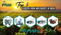 Best Kubota Farm Implements in India 2022 