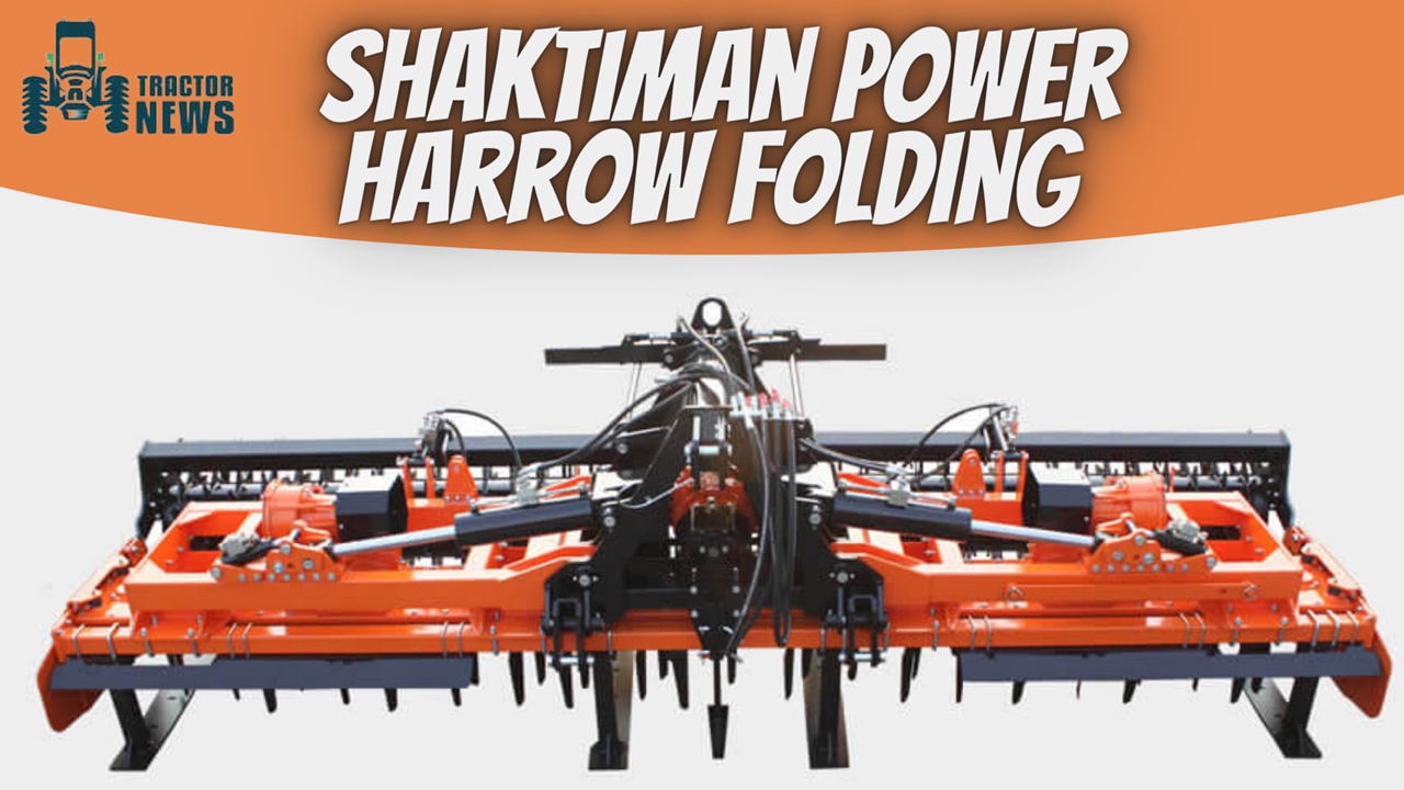 Shaktiman Power Harrow Folding- 2023, Specifications, & Features