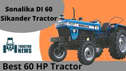 Sonalika DI 60 Sikander- 60 HP Heavy Duty Tractor