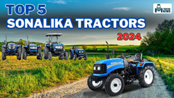 Top 5 Sonalika Tractors in India 2024: A Comprehensive Guide