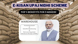 Top 5 Benefits Farmers to Get from 'e-Kisan Upaj Nidhi Scheme'