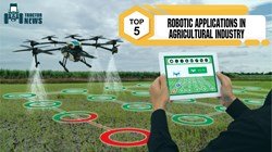 Top 5 Robotic Applications in Agricultural Industry 