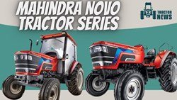 Let's Know About Mahindra NOVO Tractor Models