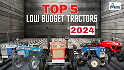 Top 5 Low Budget Tractors in India 2024: Features, Price and Other Details