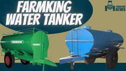 FarmKing Water Tanker- Specifications, Features, And Price