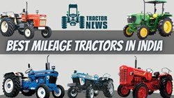 Top 5 Best Mileage Tractors in India – 2022, Specifications, & Features