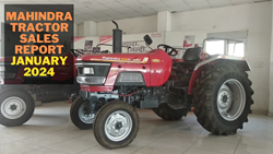 Mahindra Tractor Sales Report January 2024: Tractor Sales Experience 17% Decline in Last Month 