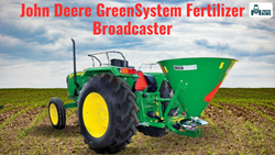 John Deere GreenSystem Fertilizer Broadcaster: Top Features and Technical Specifications 