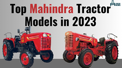 Top Mahindra Tractor Models in 2023-Price, Feature, & Specifications