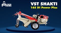 VST Shakti 165 DI Power Plus Tiller- 2022, Features & Specifications 