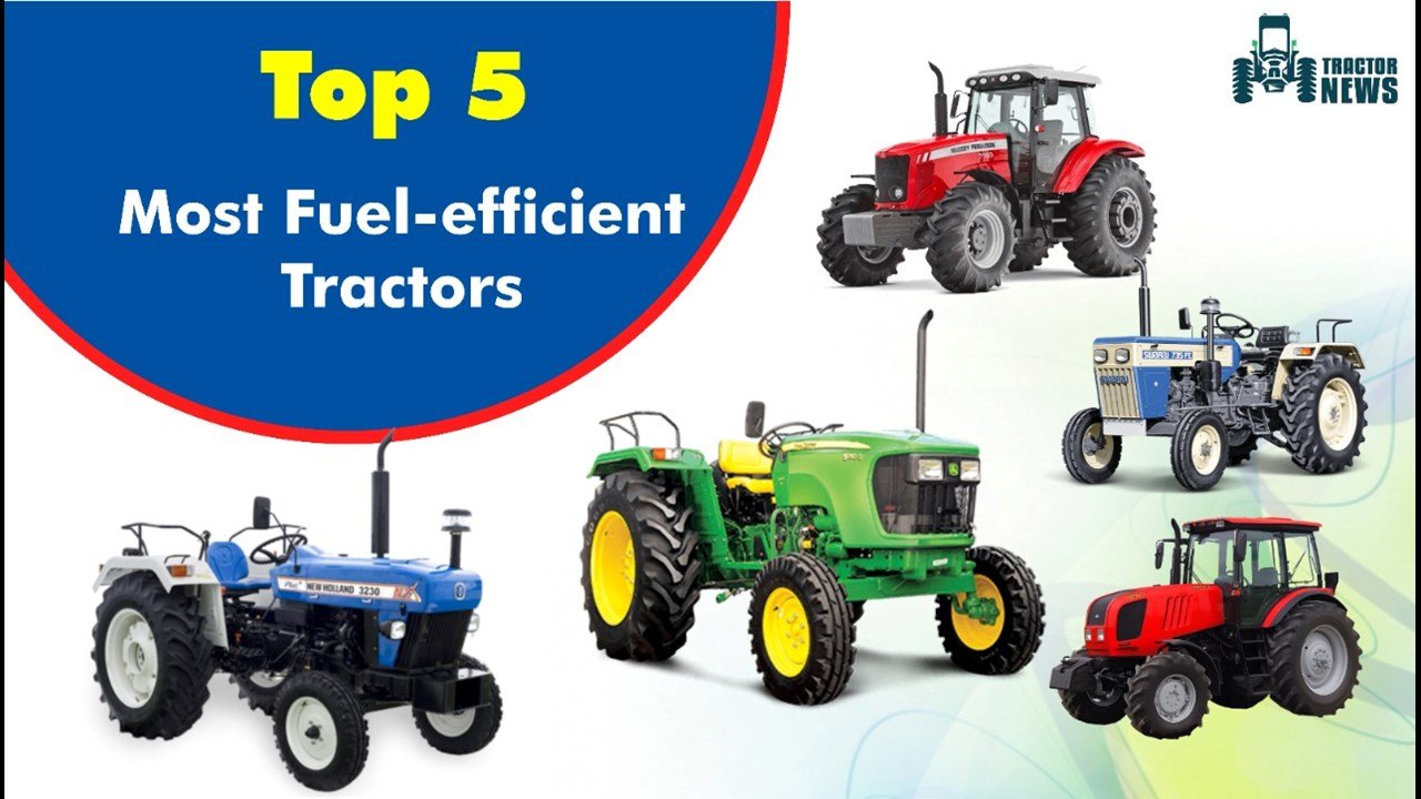 Top 5 Most Fuelefficient Tractors2022