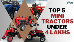 Affordable Mini Tractors: Top 5 Models Under 4 Lakhs - Price, Features, & Specification Review