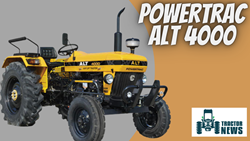 Powertrac ALT 4000 - 2022, Specifications, Features & More