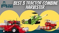 Let's Know About Top 3 Tractor Combine Harvesters In India 