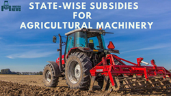 State-wise Subsidies for Agricultural Machinery in India