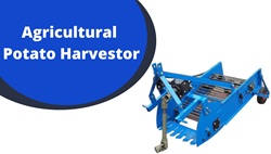 Potato harvesting machine- Use, benefits and Specifications