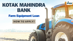 Kotak Mahindra Bank Farm Equipment Loan: Know How To Apply?