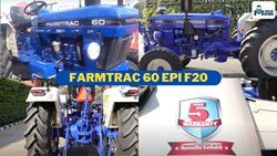 Farmtrac 60 EPI F20- India's First Double HP Tractor Perfect for Every Implement Attachment: Features & Price in 2024