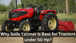 Solis Yanmar-  The Ideal Choice for Tractors Under 50 Hp