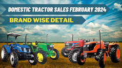 February 2024 Domestic Tractor Sales Report: Know The Brand-Wise Performance in Detail